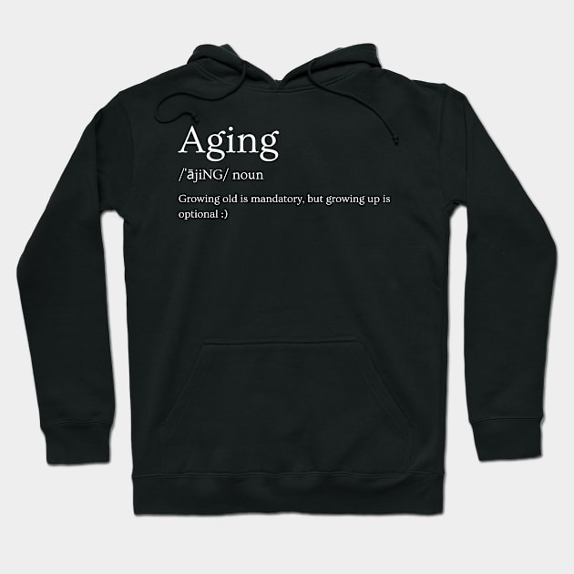 Aging is optional Hoodie by Suki’s Place